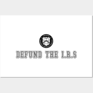 Defund the IRS Posters and Art